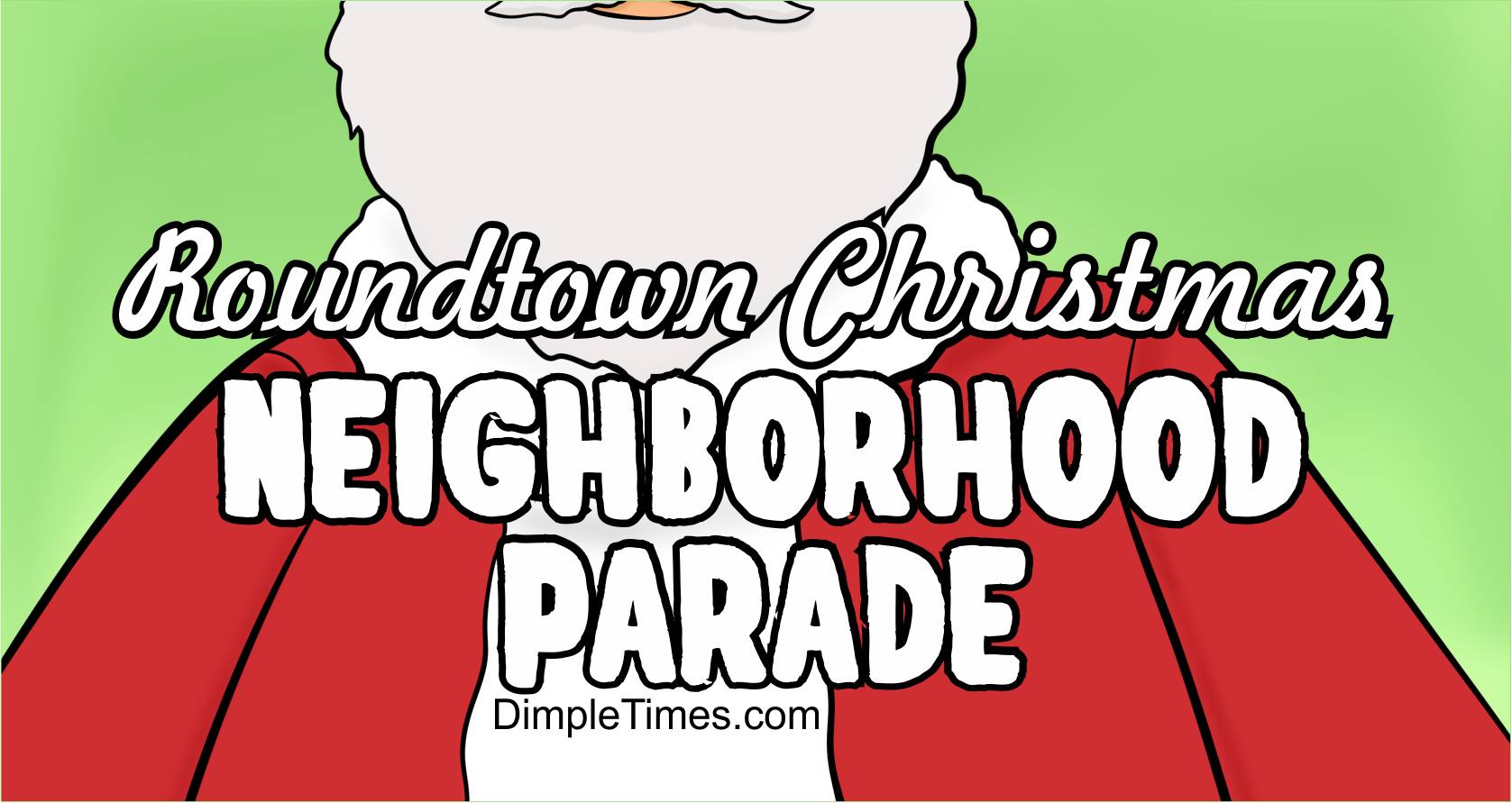 Roundtown Christmas NEIGHBORHOOD Parade