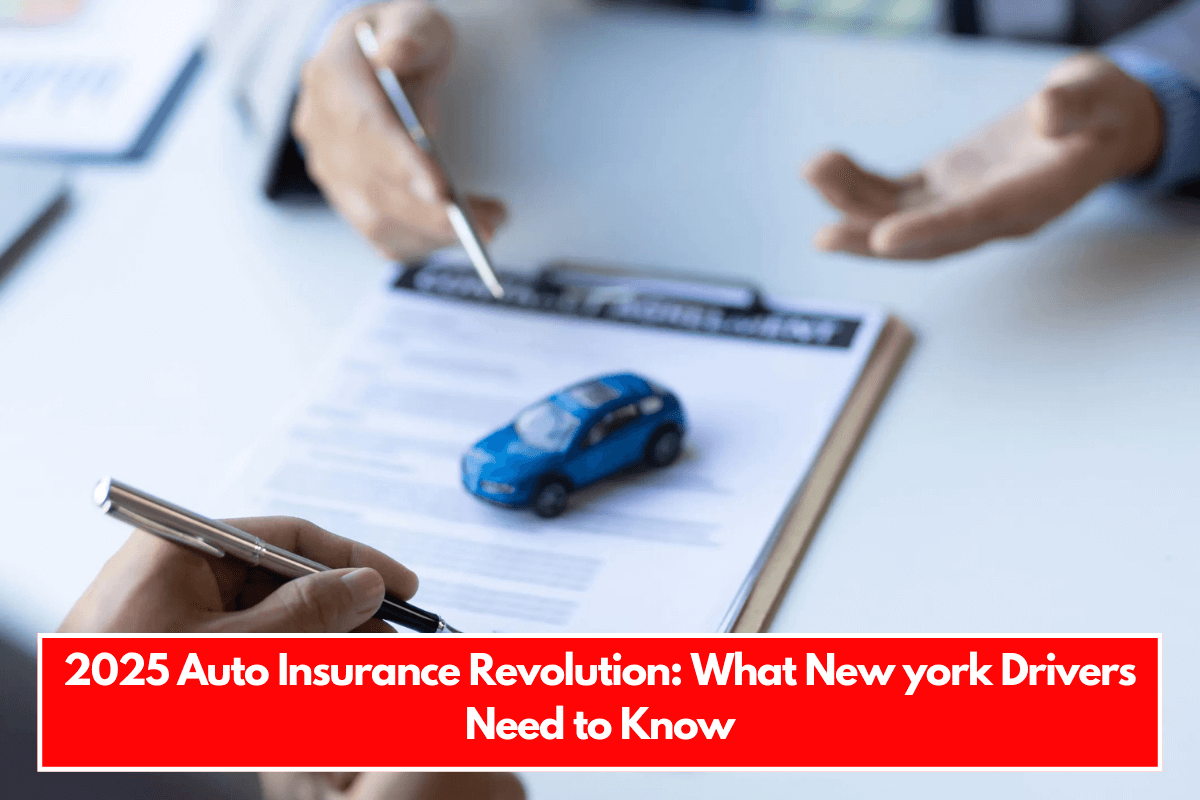 2025 Auto Insurance Revolution What New york Drivers Need to Know