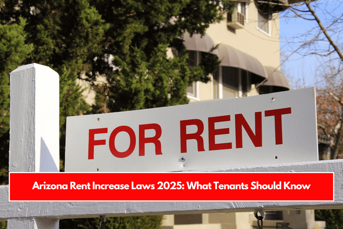 Arizona Rent Increase Laws 2025 What Tenants Should Know