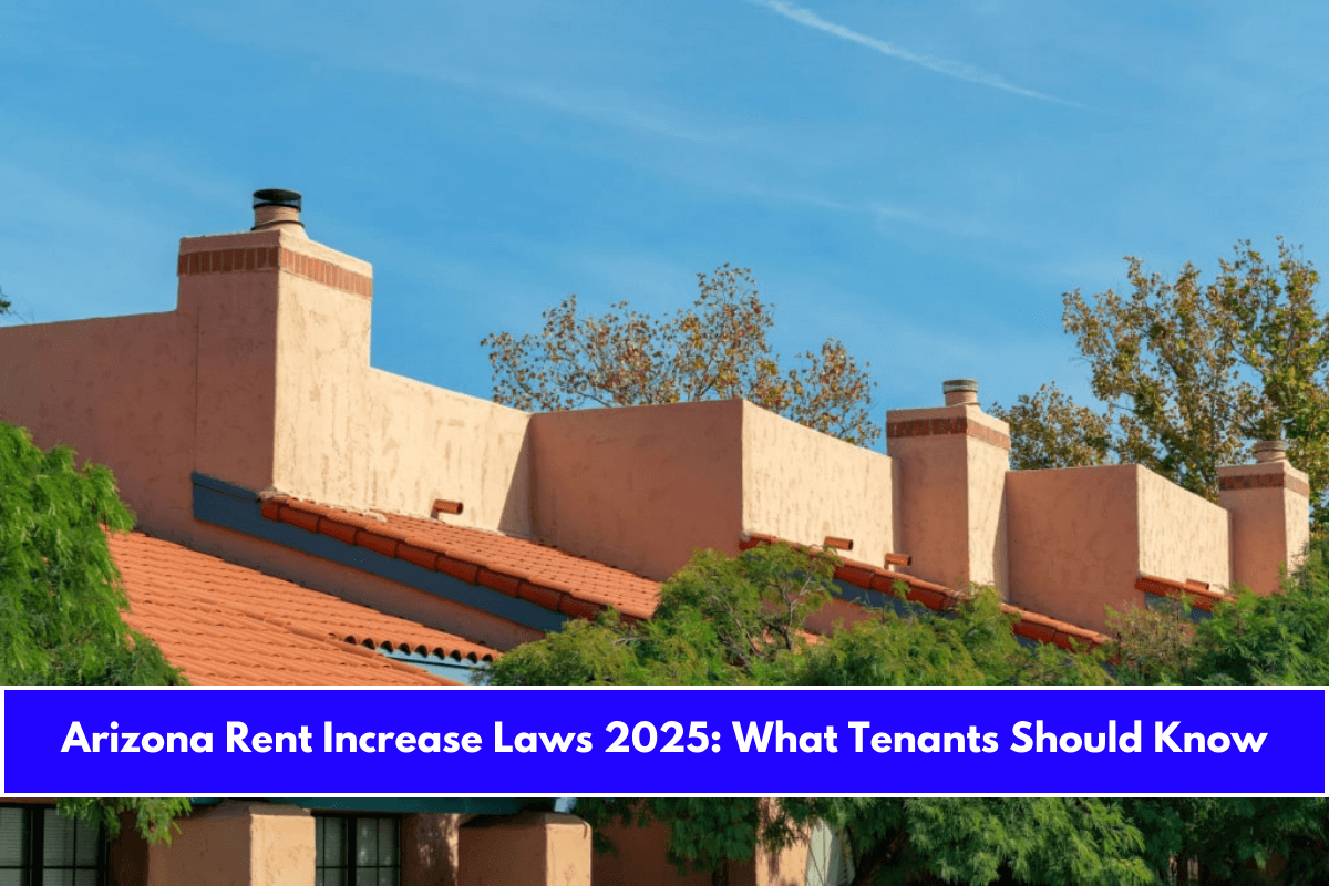 Arizona Rent Increase Laws 2025 What Tenants Should Know