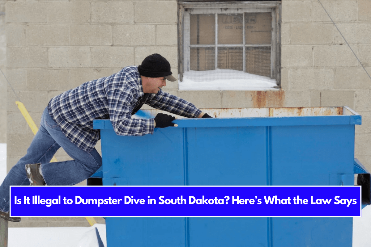 Is It Illegal to Dumpster Dive in South Dakota Here’s What the Law Says