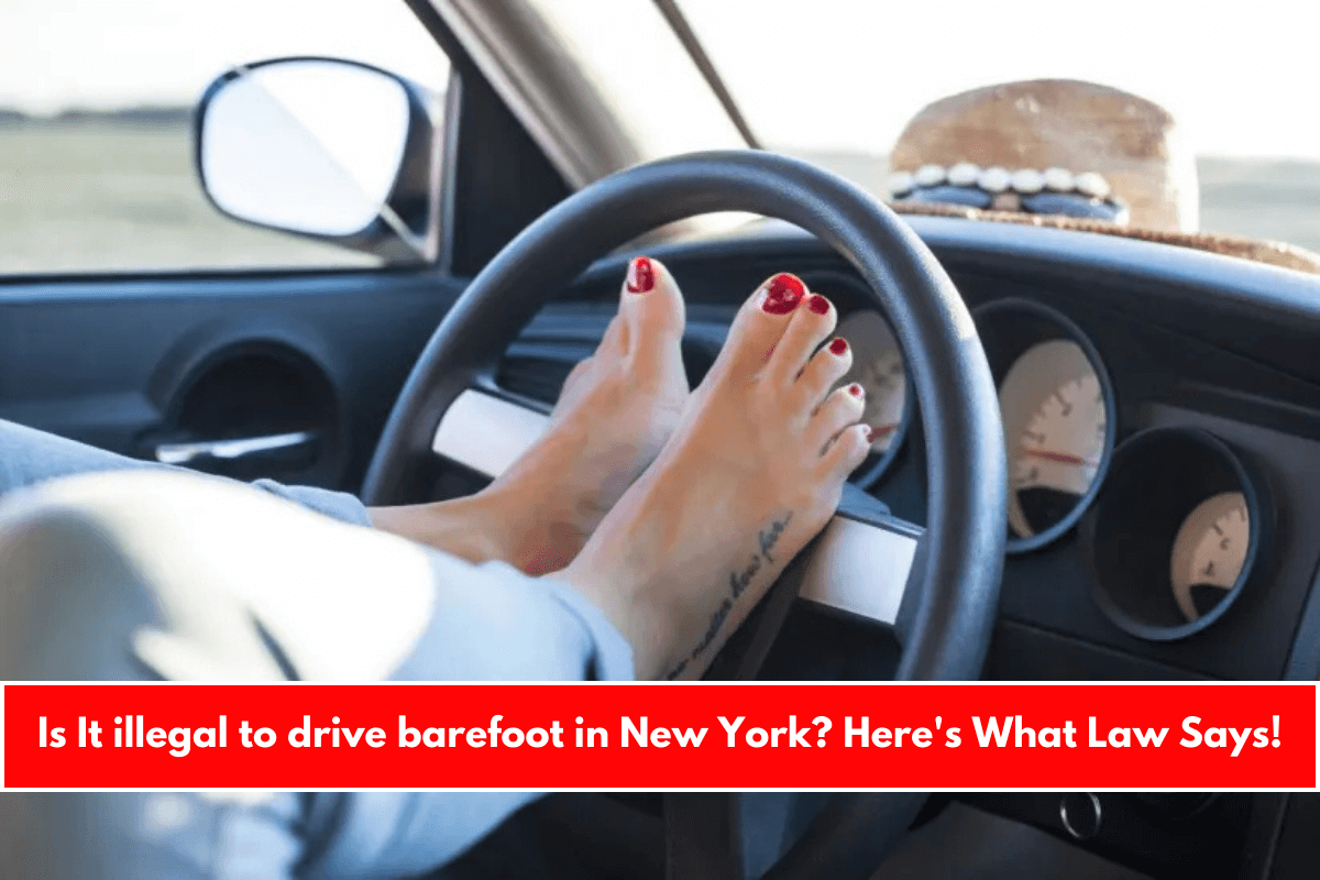 Is It illegal to drive barefoot in New York? Here's What Law Says!