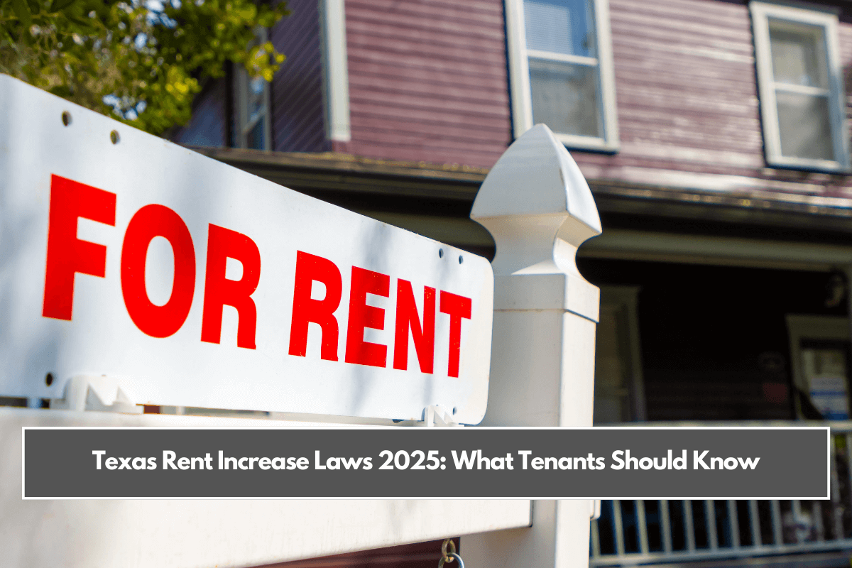 Texas Rent Increase Laws 2025 What Tenants Should Know