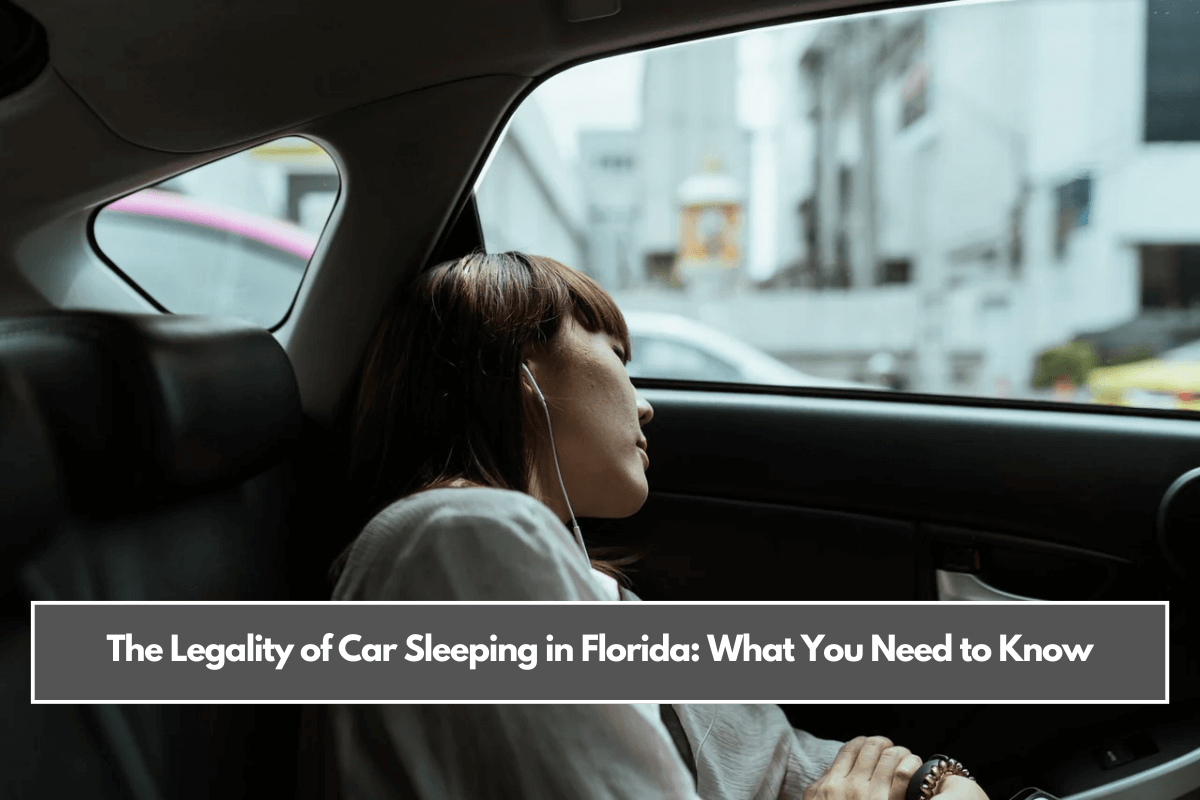 The Legality of Car Sleeping in Florida What You Need to Know