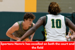 Spartans Hamric has excelled on both the court and the field