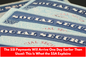 The SSI Payments Will Arrive One Day Earlier Than Usual: This Is What the SSA Explains