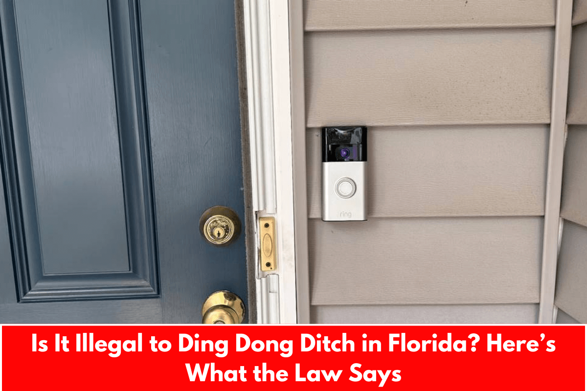 Is It Illegal to Ding Dong Ditch in Florida? Here’s What the Law Says