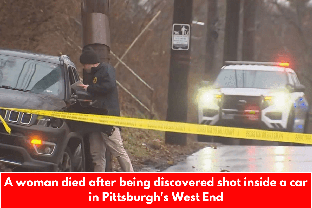 A woman died after being discovered shot inside a car in Pittsburgh's West End