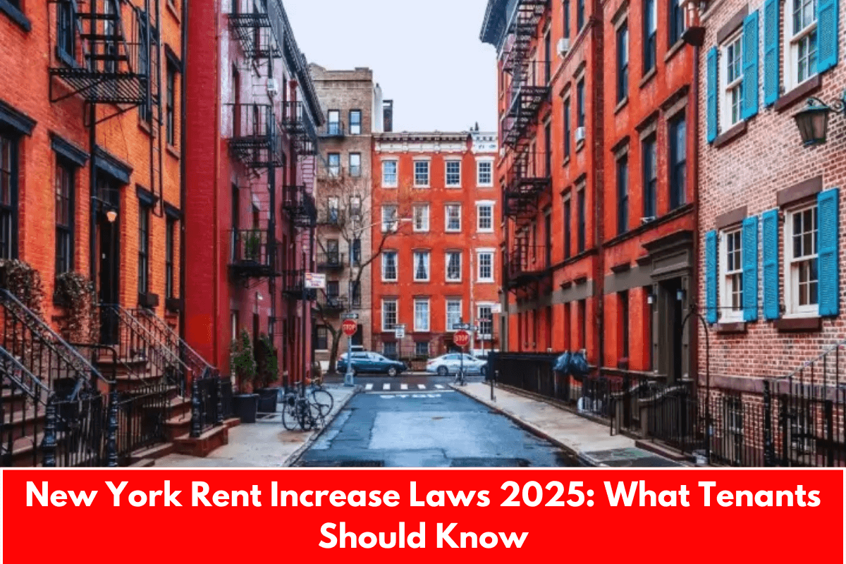 New York Rent Increase Laws 2025: What Tenants Should Know