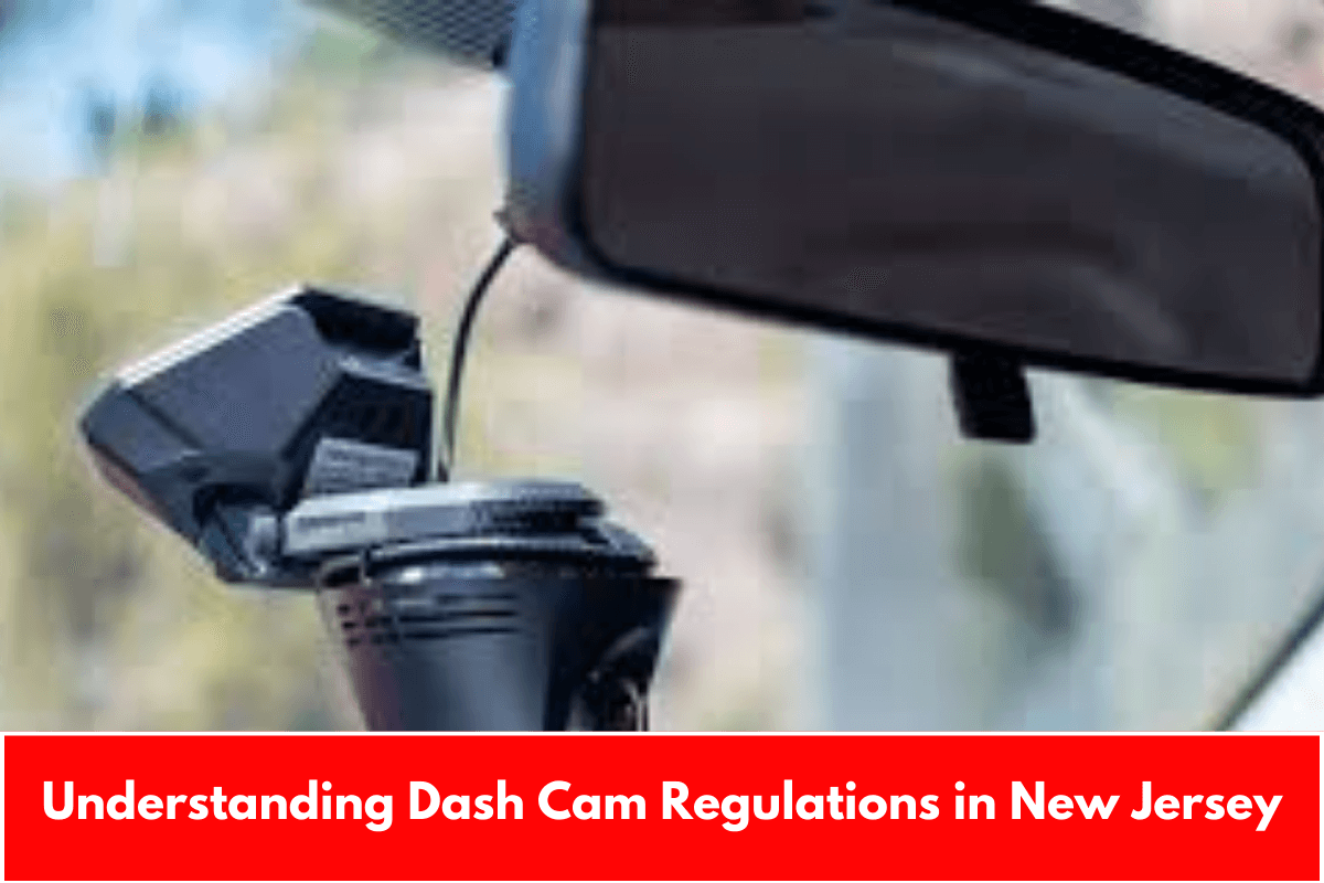 Understanding Dash Cam Regulations in New Jersey