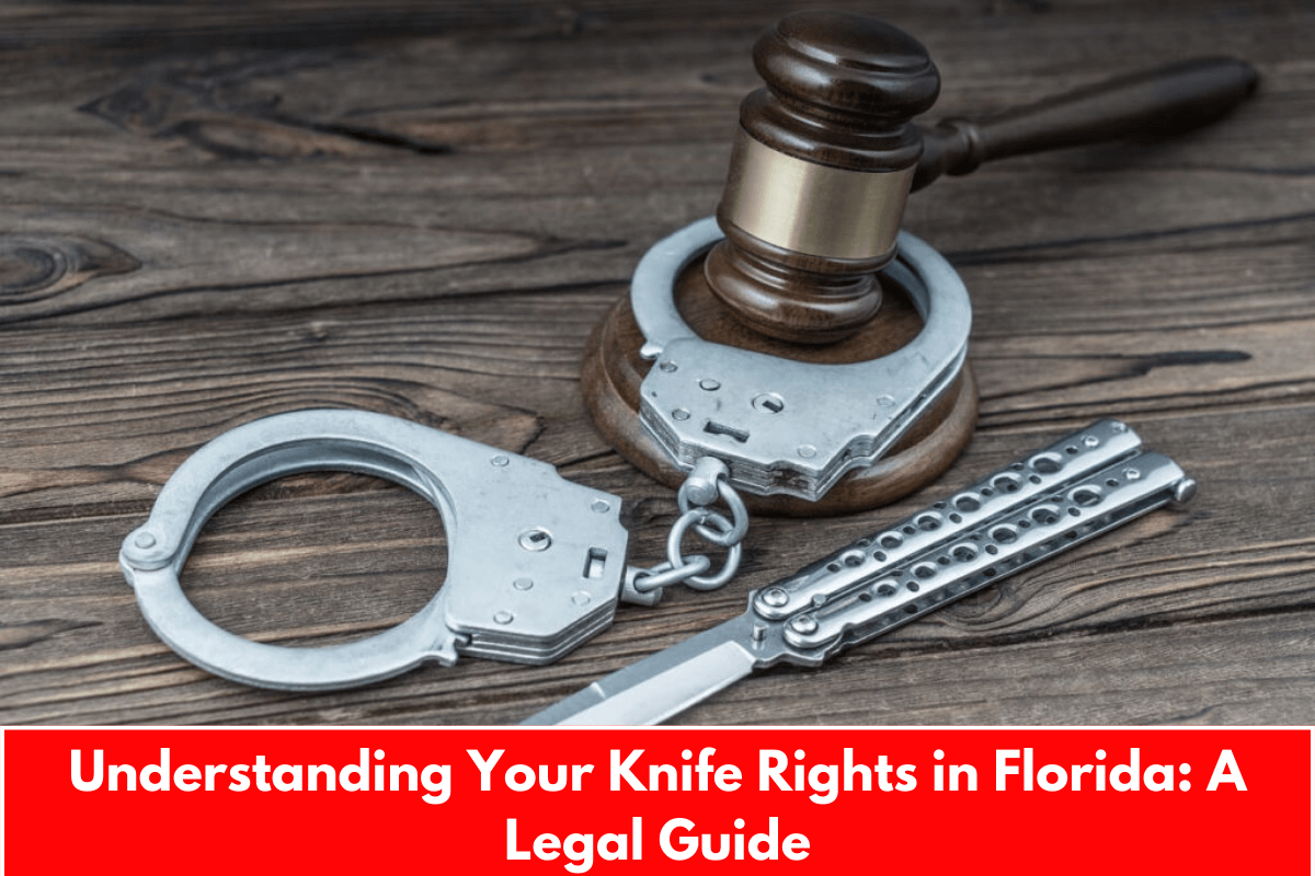 Understanding Your Knife Rights in Florida: A Legal Guide