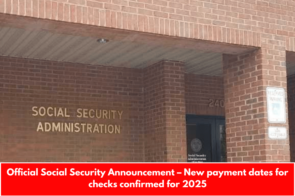 Official Social Security Announcement – New payment dates for checks confirmed for 2025