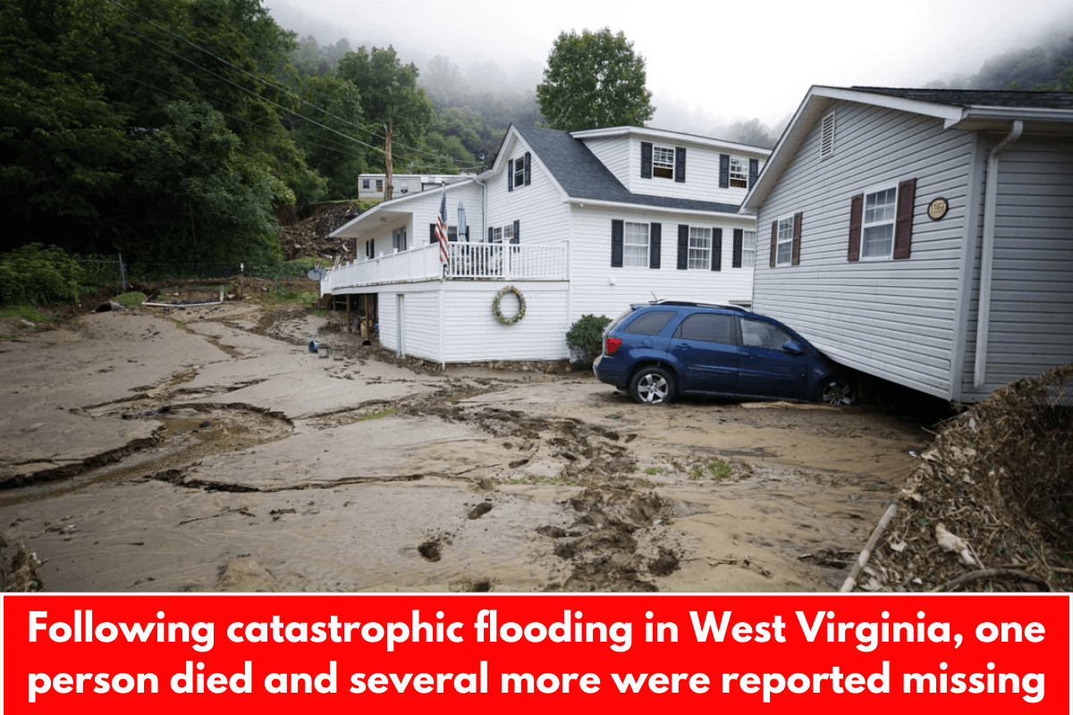 Following catastrophic flooding in West Virginia, one person died and several more were reported missing