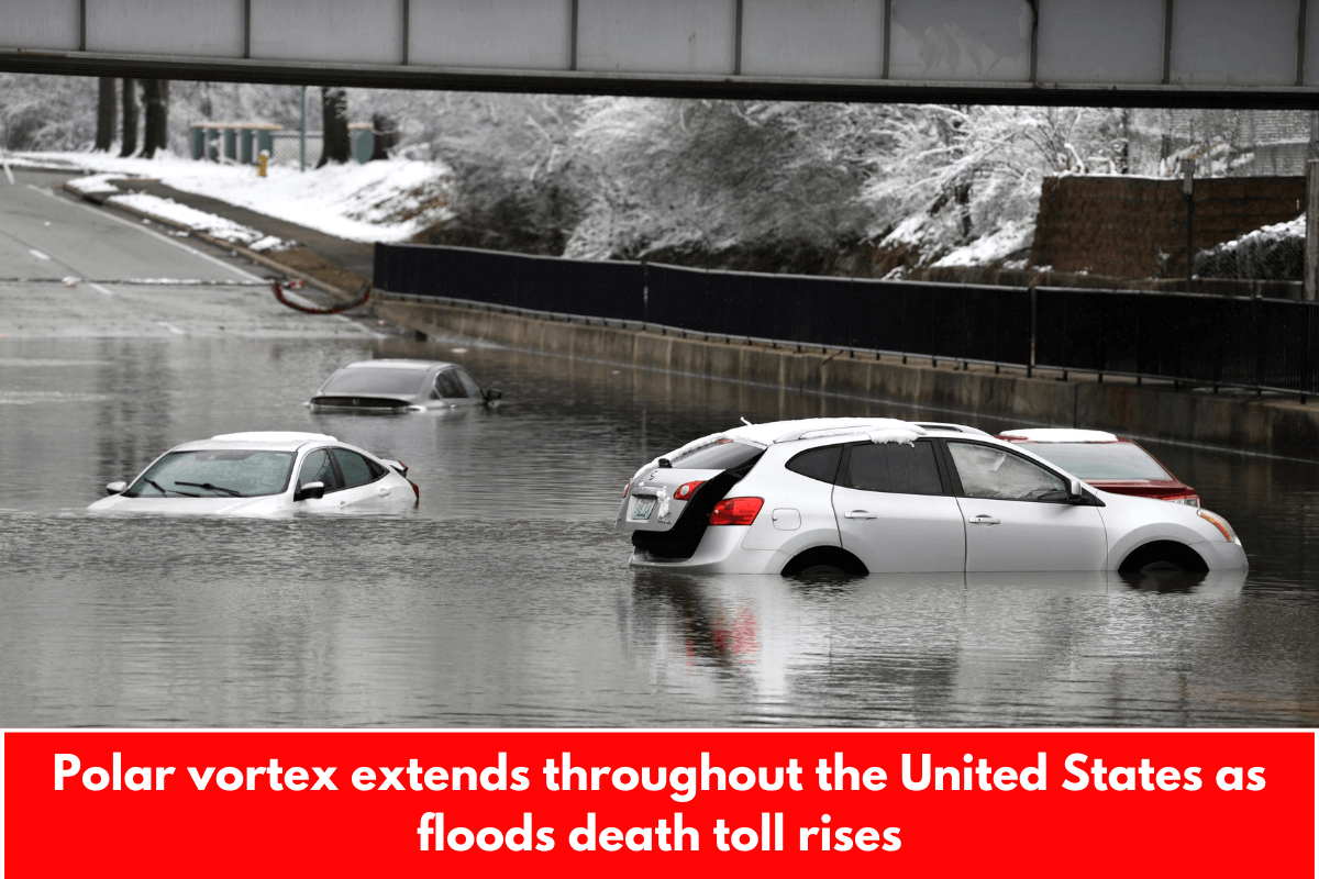 Polar vortex extends throughout the United States as floods death toll rises