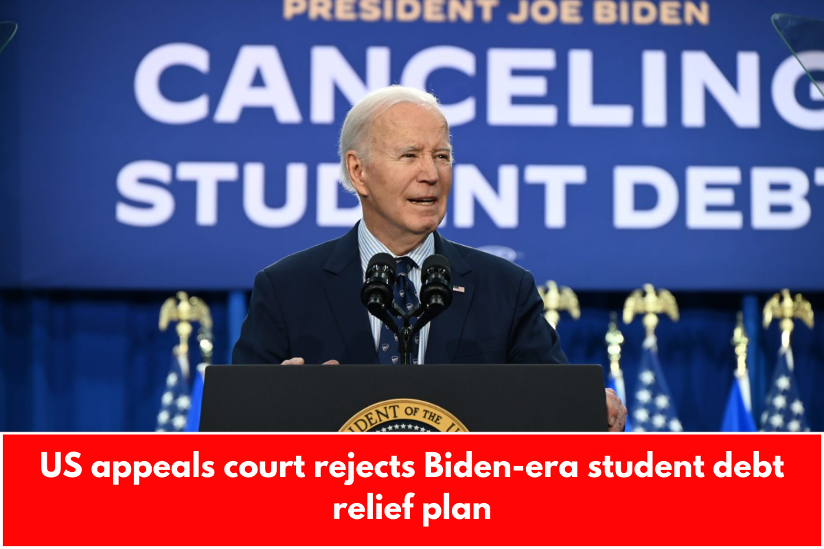 US appeals court rejects Biden-era student debt relief plan