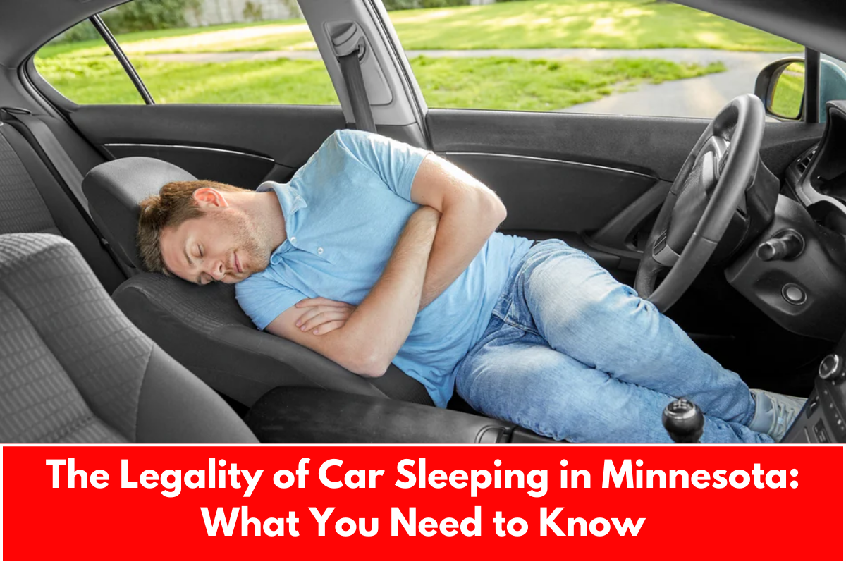 The Legality of Car Sleeping in Minnesota: What You Need to Know