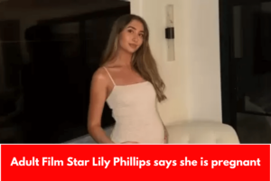 Adult Film Star Lily Phillips says she is pregnant