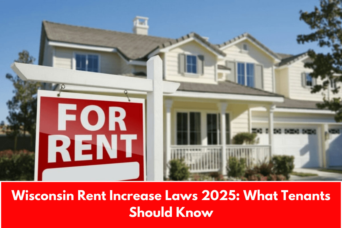 Wisconsin Rent Increase Laws 2025: What Tenants Should Know