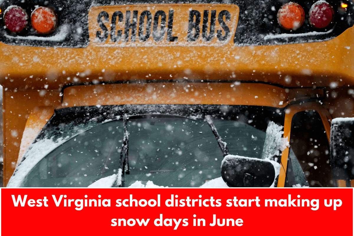 West Virginia school districts start making up snow days in June