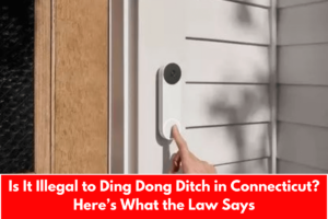 Is It Illegal to Ding Dong Ditch in Connecticut? Here’s What the Law Says