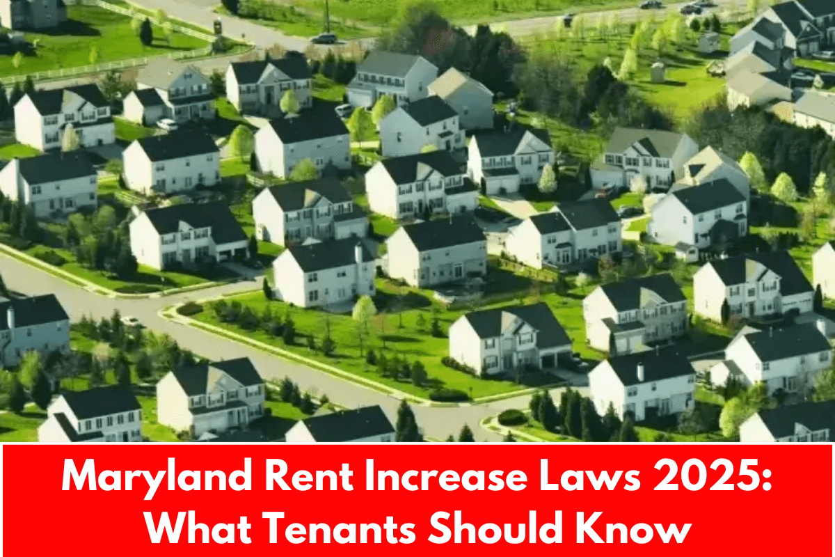 Maryland Rent Increase Laws 2025: What Tenants Should Know