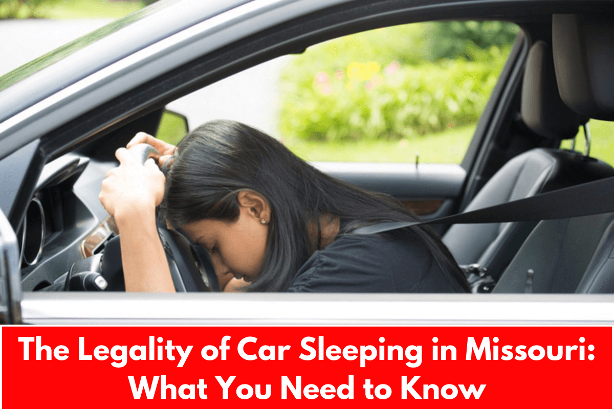 The Legality of Car Sleeping in Missouri: What You Need to Know