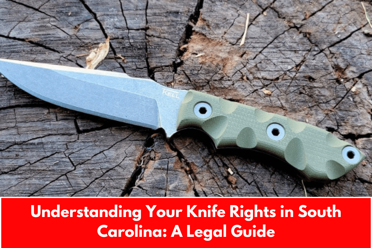 Understanding Your Knife Rights in South Carolina: A Legal Guide