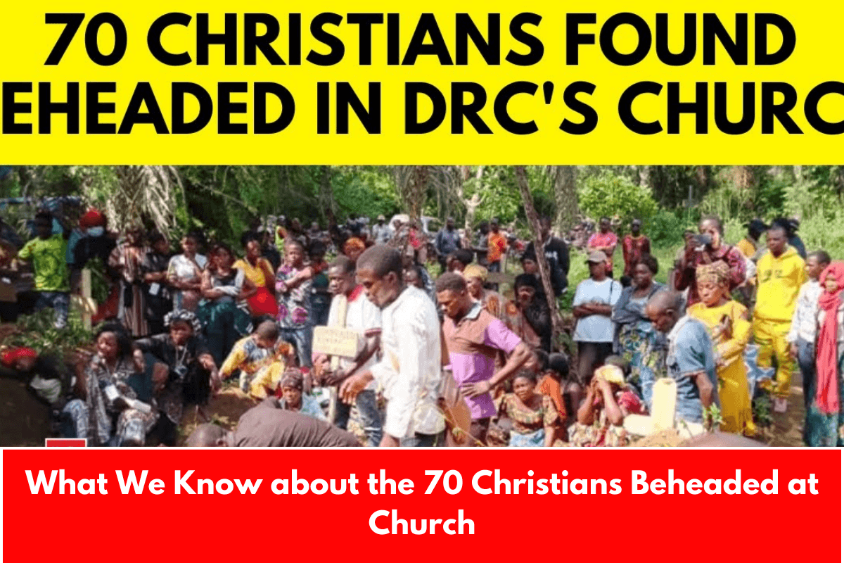 What We Know about the 70 Christians Beheaded at Church