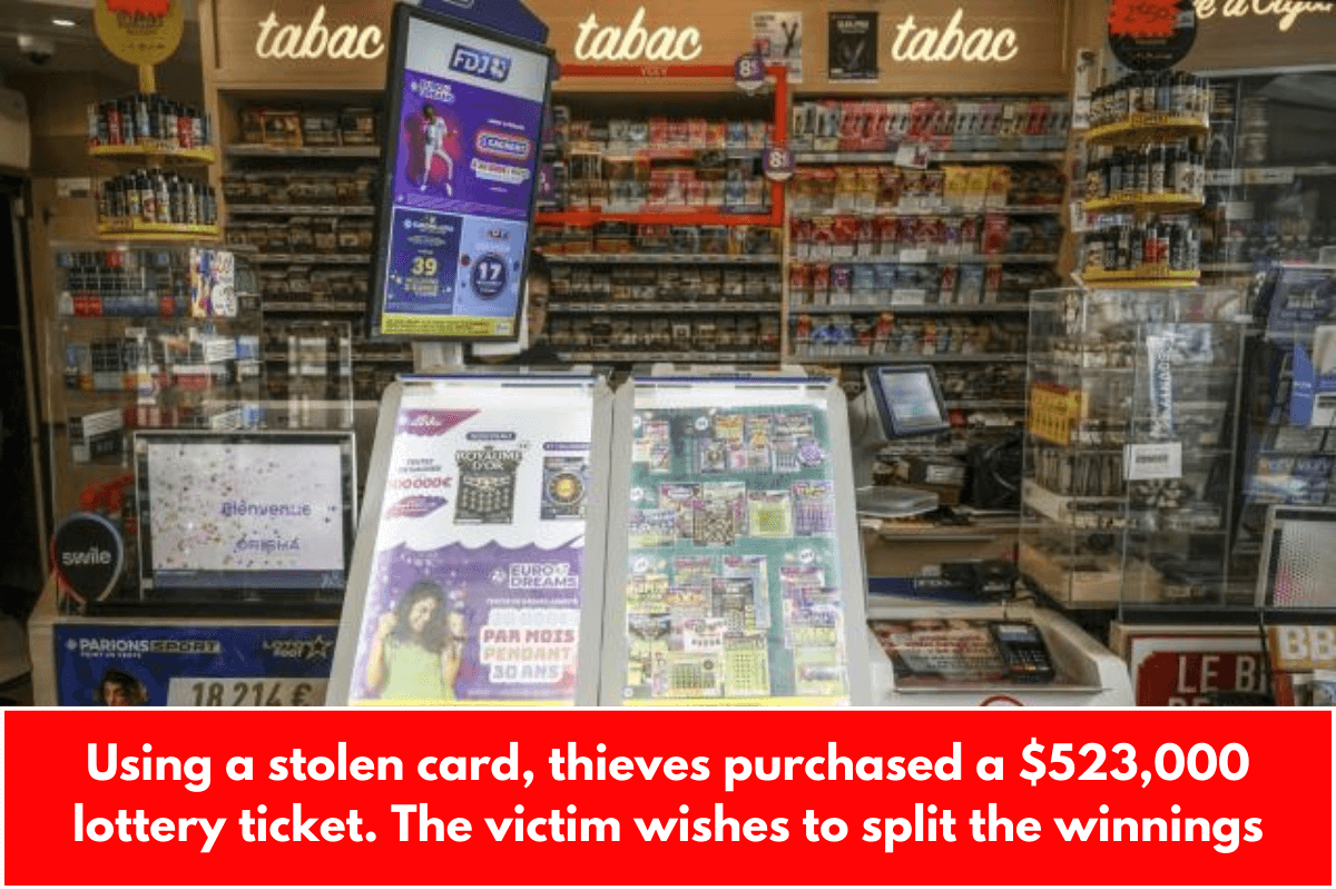 Using a stolen card, thieves purchased a $523,000 lottery ticket. The victim wishes to split the winnings