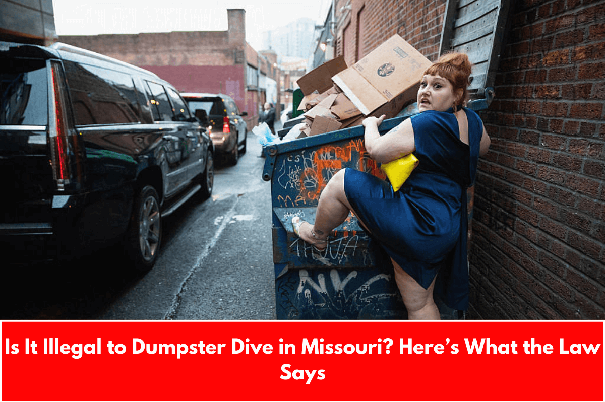 Is It Illegal to Dumpster Dive in Missouri? Here’s What the Law Says