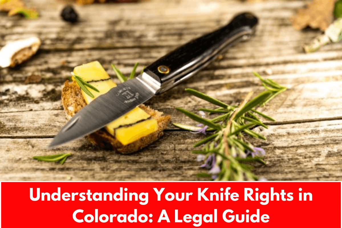 Understanding Your Knife Rights in Colorado: A Legal Guide