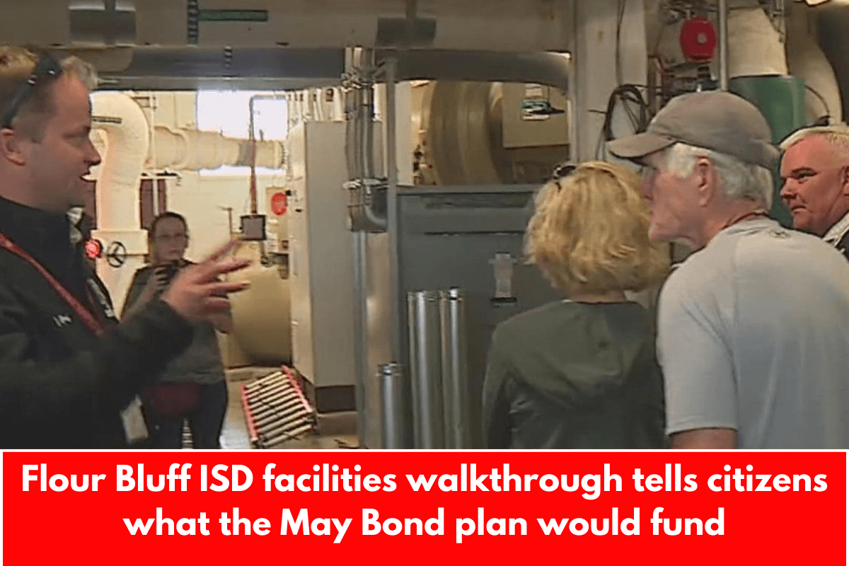 Flour Bluff ISD facilities walkthrough tells citizens what the May Bond plan would fund