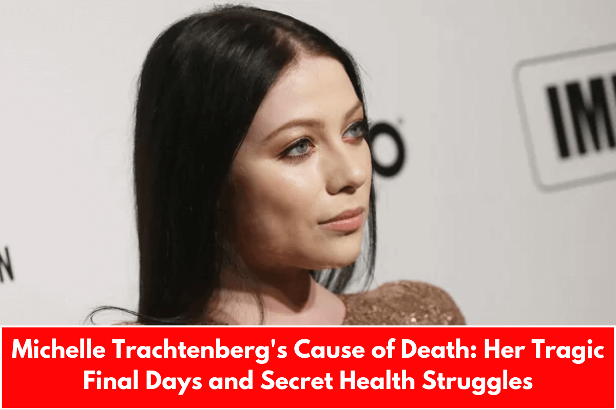 Michelle Trachtenberg's Cause of Death: Her Tragic Final Days and Secret Health Struggles