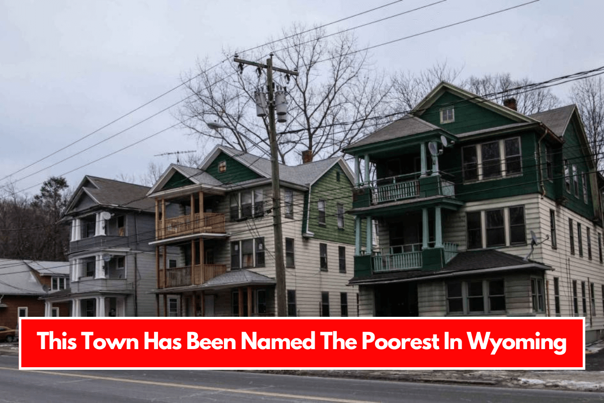 This Town Has Been Named The Poorest In Wyoming