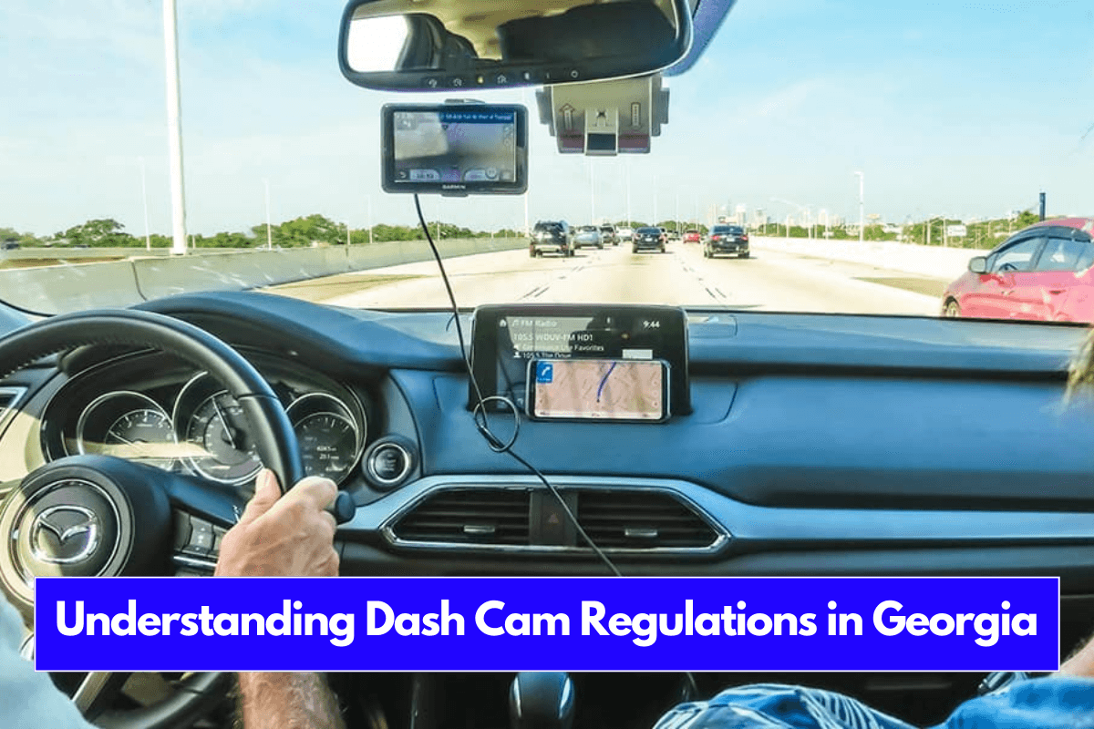 Understanding Dash Cam Regulations in Georgia