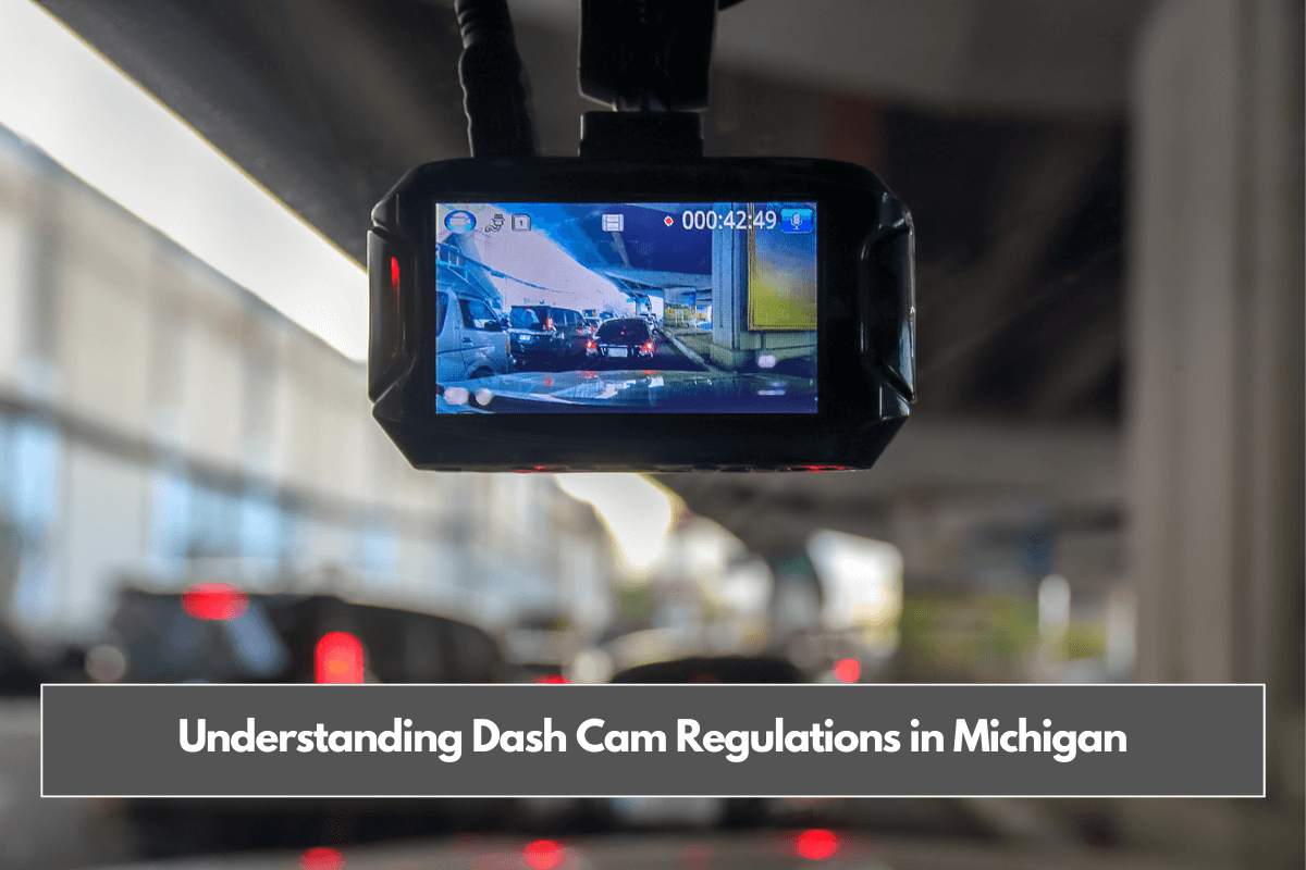 Understanding Dash Cam Regulations in Michigan