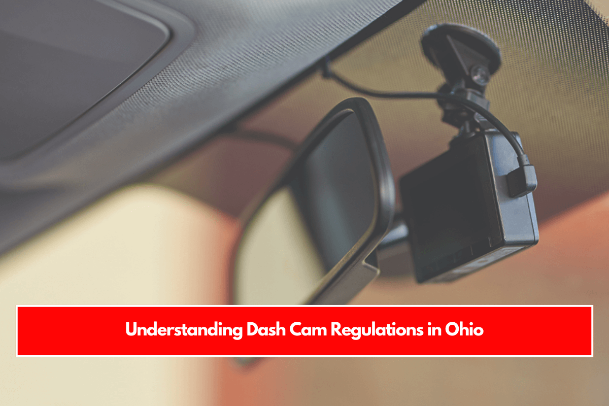 Understanding Dash Cam Regulations in Ohio