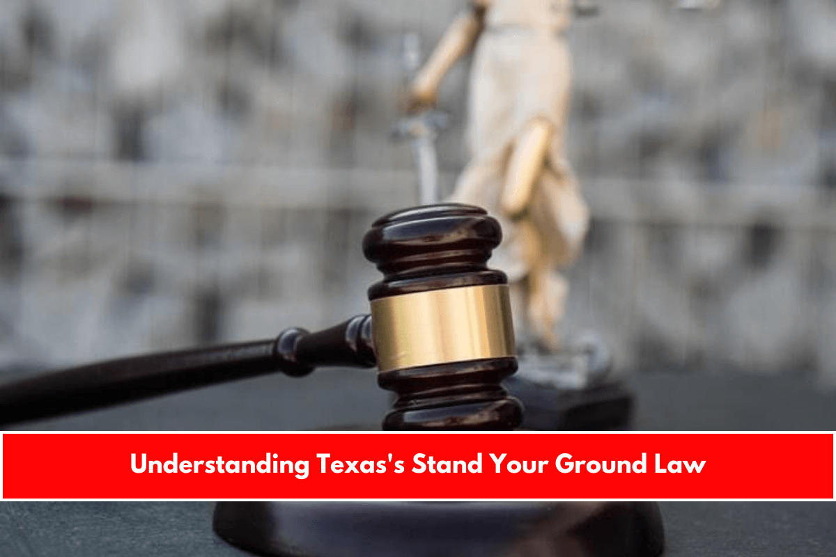 Understanding Texas's Stand Your Ground Law