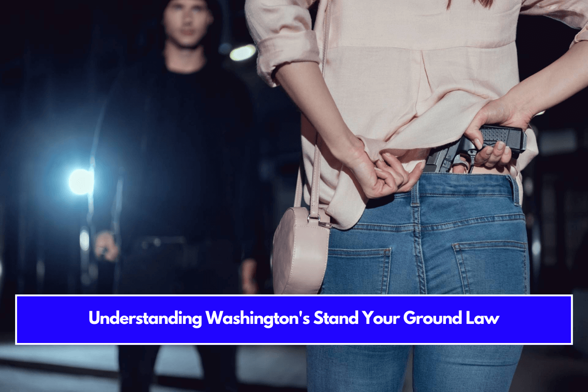 Understanding Washington's Stand Your Ground Law