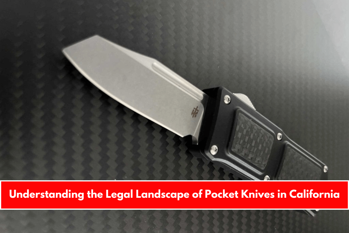 Understanding the Legal Landscape of Pocket Knives in California