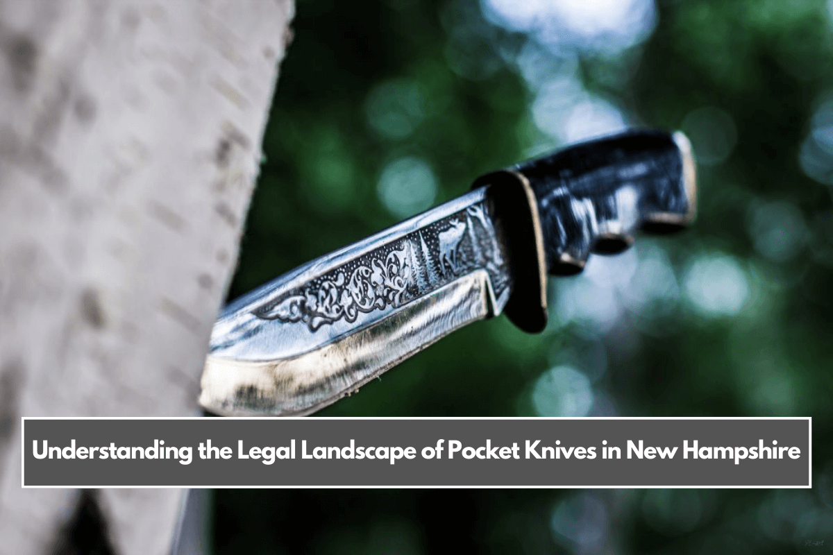 Understanding the Legal Landscape of Pocket Knives in New Hampshire