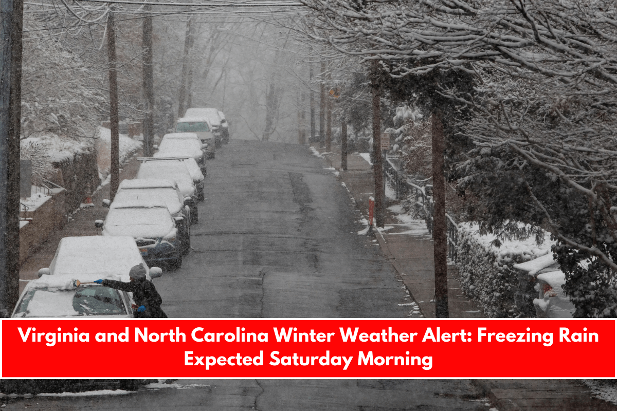 Virginia and North Carolina Winter Weather Alert Freezing Rain Expected Saturday Morning