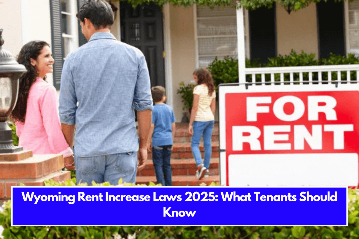 Wyoming Rent Increase Laws 2025 What Tenants Should Know