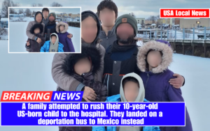 A family attempted to rush their 10-year-old US-born child to the hospital. They landed on a deportation bus to Mexico instead