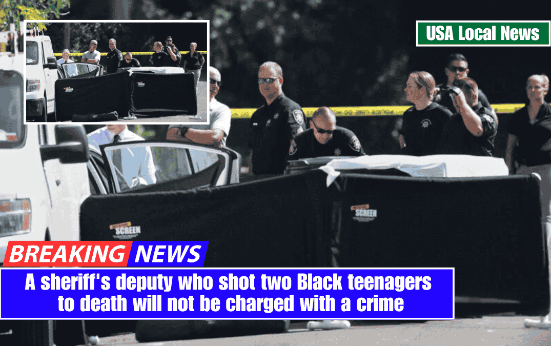 A sheriff's deputy who shot two Black teenagers to death will not be charged with a crime