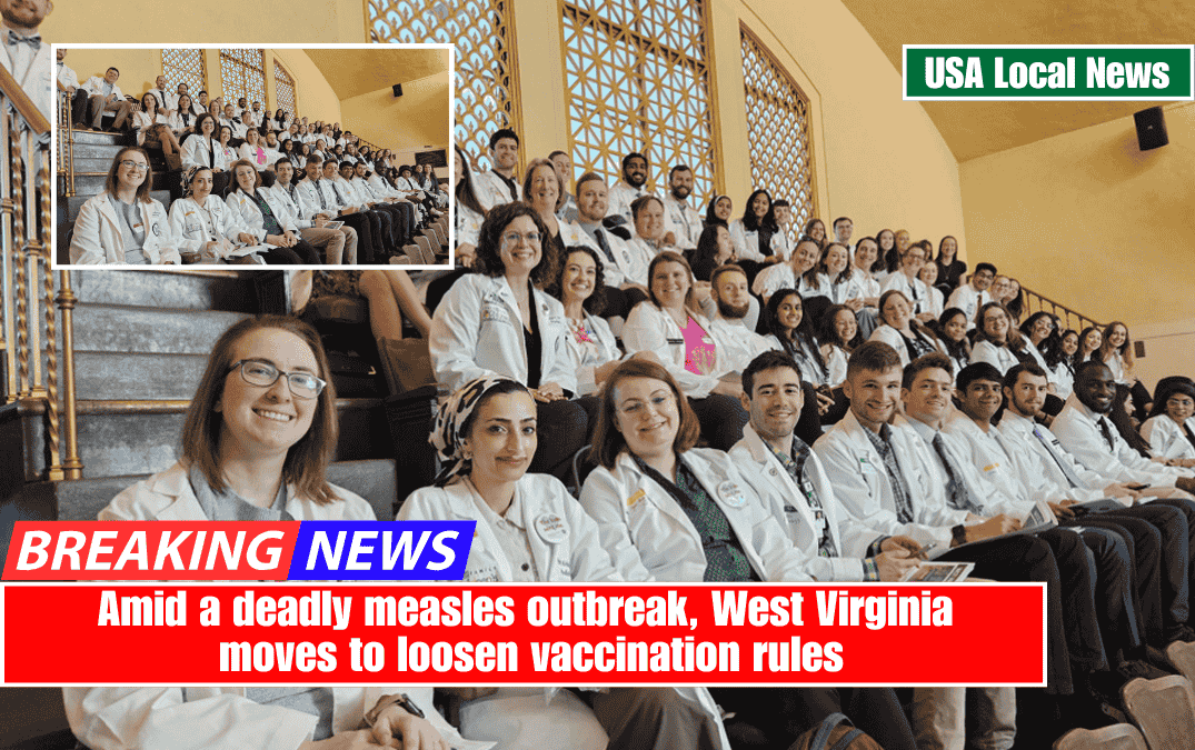 Amid a deadly measles outbreak, West Virginia moves to loosen vaccination rules