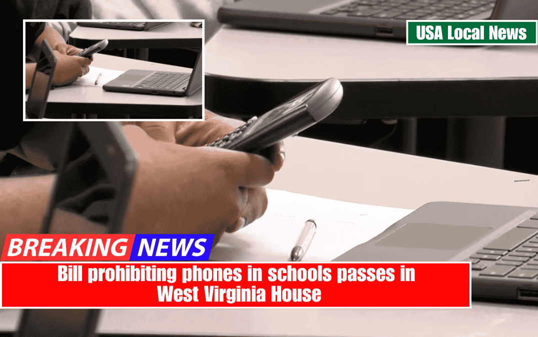 Bill prohibiting phones in schools passes in West Virginia House