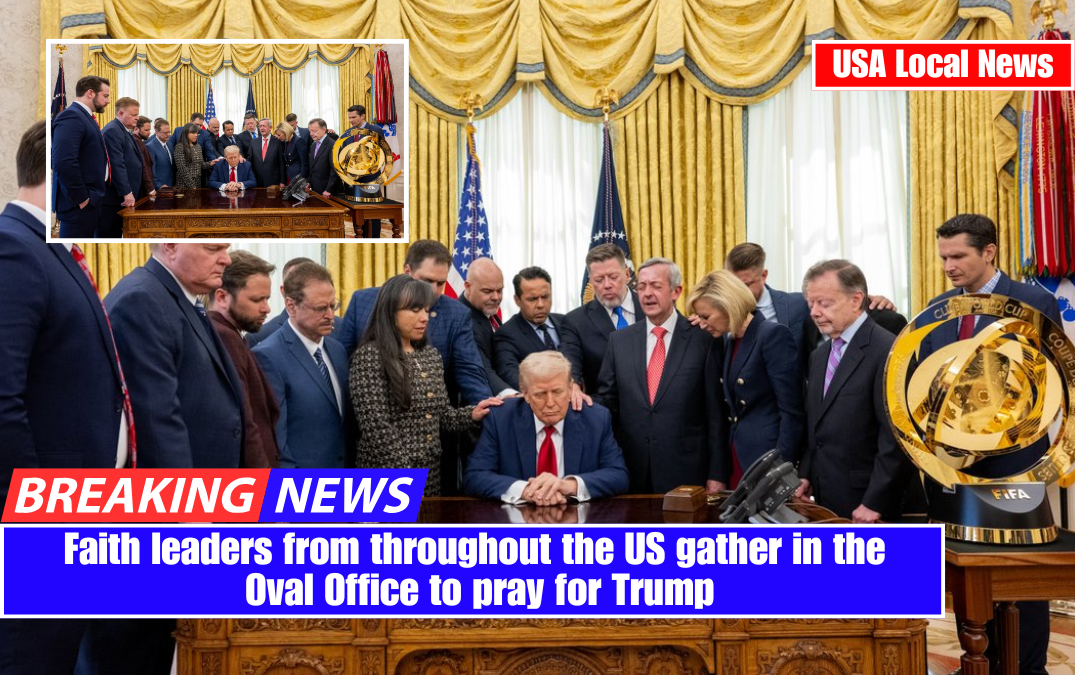 Faith leaders from throughout the US gather in the Oval Office to pray for Trump