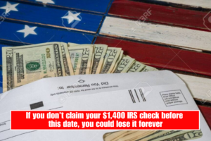 If you don’t claim your $1,400 IRS check before this date, you could lose it forever