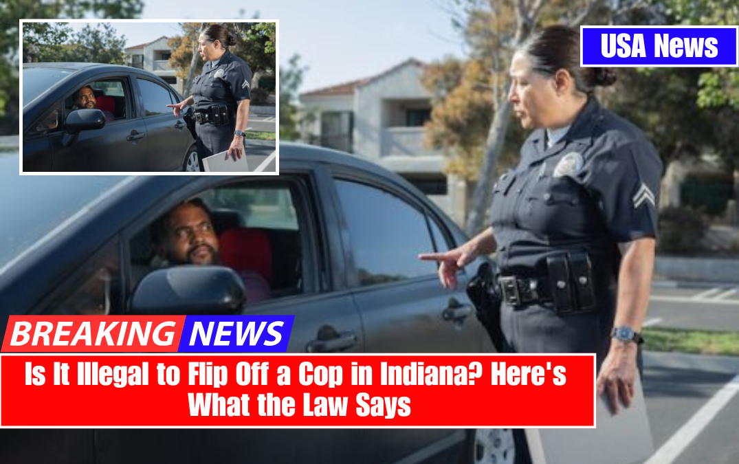 Is It Illegal to Flip Off a Cop in Indiana? Here's What the Law Says